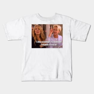 I made it nice real housewives Kids T-Shirt